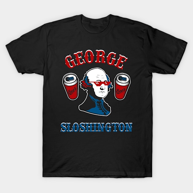 George Sloshington Fourth of July President USA T-Shirt by FanaticTee